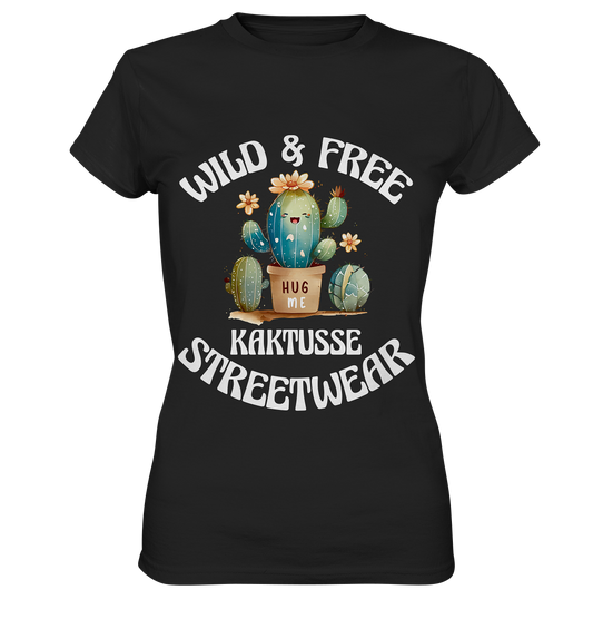 WILD & FREE NO 17 KAKTUSSE  - STREETWEAR - STATEMENT   - Ladies Premium Shirt