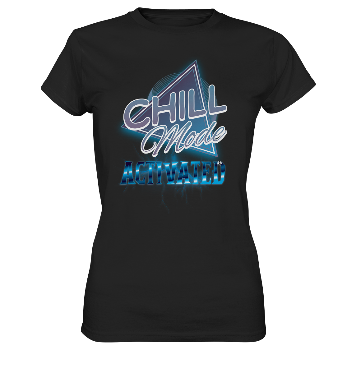 Chill Mode Activated - Ladies Premium Shirt