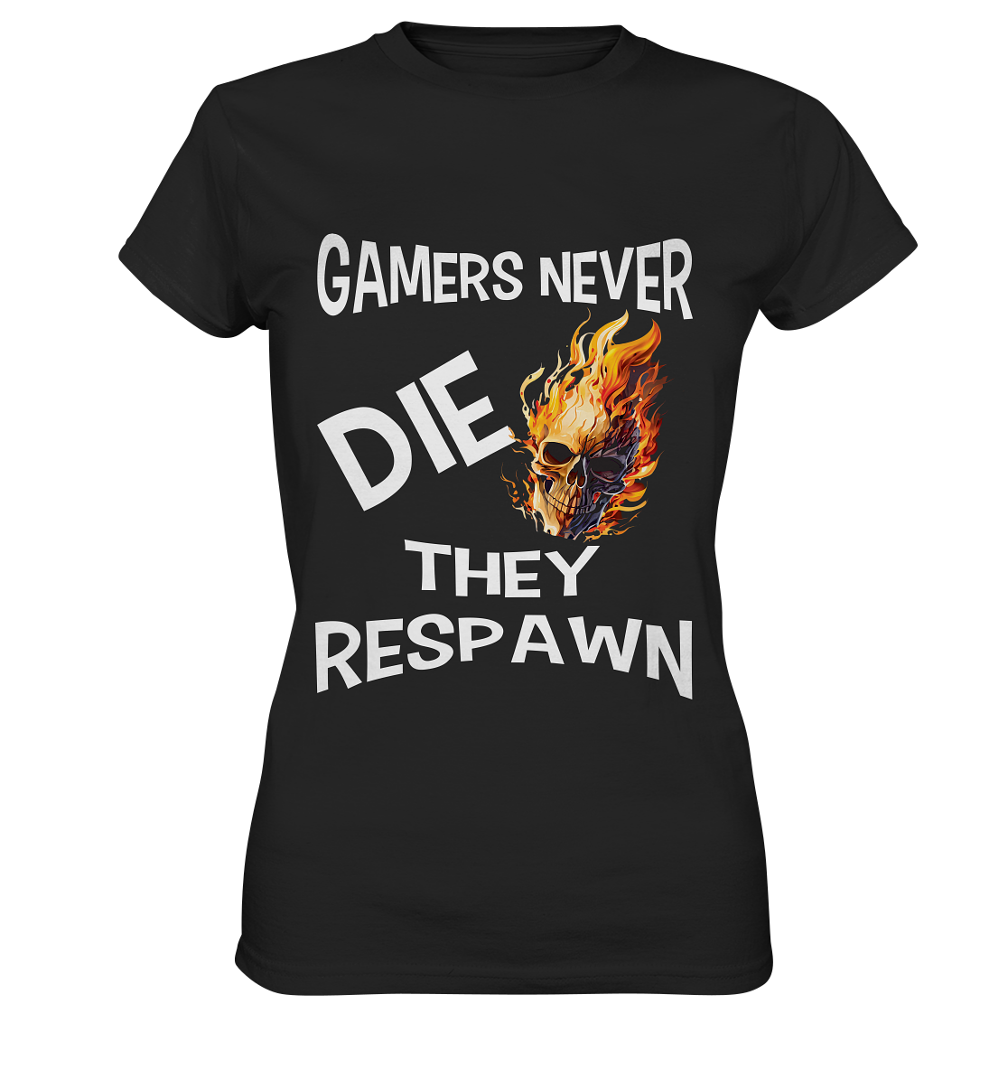 GAMERS NEVER DIE NO 2 - GAMER STREETWEAR - STATEMENT - Ladies Premium Shirt