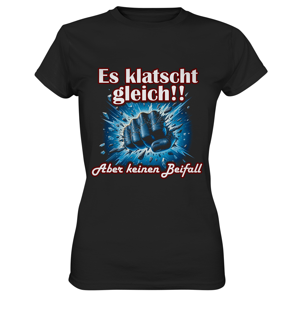 Es klatscht gleich!! - Ladies Premium Shirt