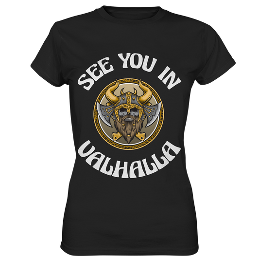 SEE YOU IN VALHALLA  - STREETWEAR - STATEMENT   - Ladies Premium Shirt