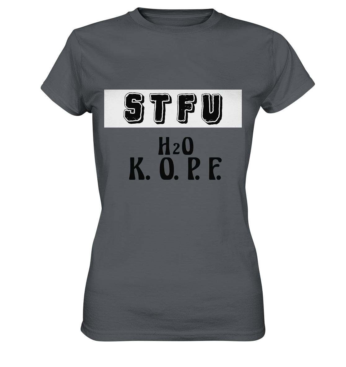 FRECHES "STFU" WASSERKOPF - Ladies Premium Shirt