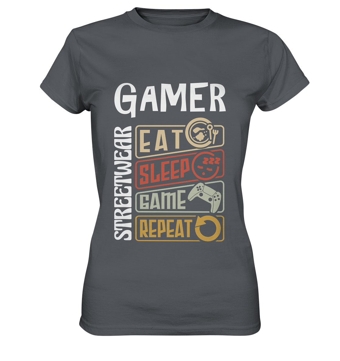 GAMER STREETWEAR - EAT - SLEEP STATEMENT - Ladies Premium Shirt