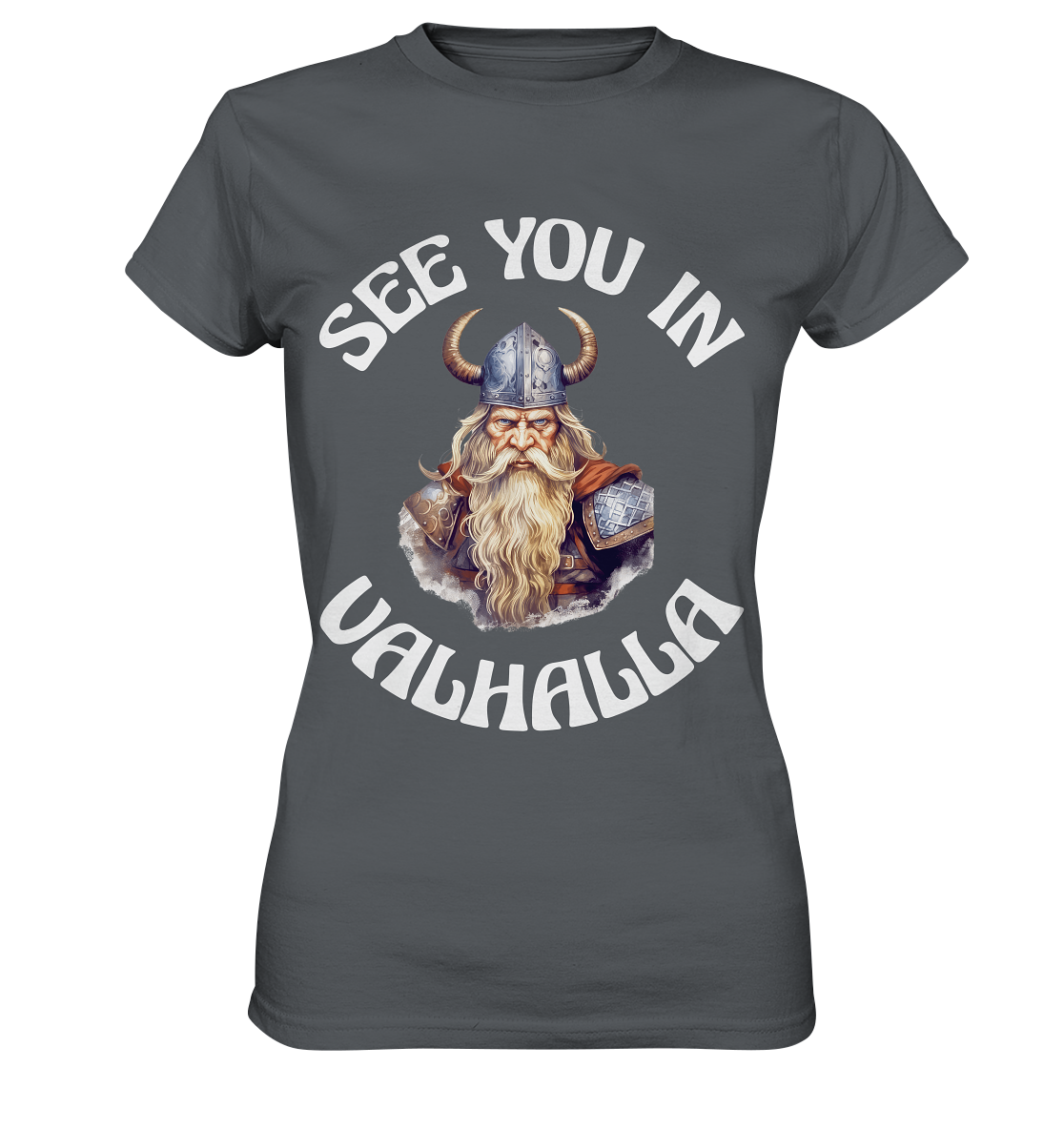 SEE YOU IN VALHALLA NO 2  - STREETWEAR - STATEMENT - Ladies Premium Shirt