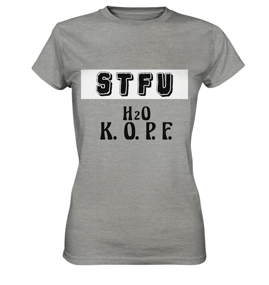 FRECHES "STFU" WASSERKOPF - Ladies Premium Shirt