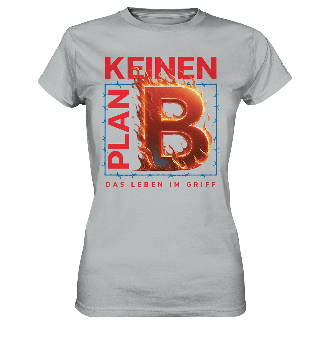 Keinen Plan B - Ladies Premium Shirt