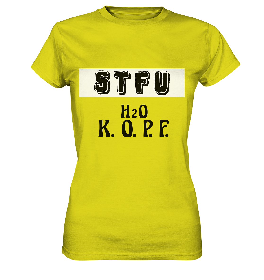 FRECHES "STFU" WASSERKOPF - Ladies Premium Shirt