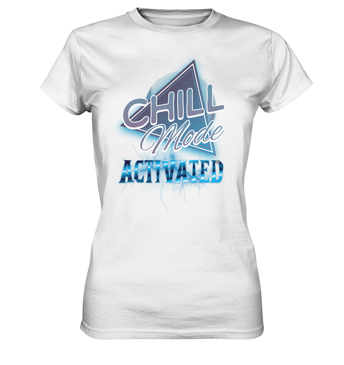 Chill Mode Activated - Ladies Premium Shirt