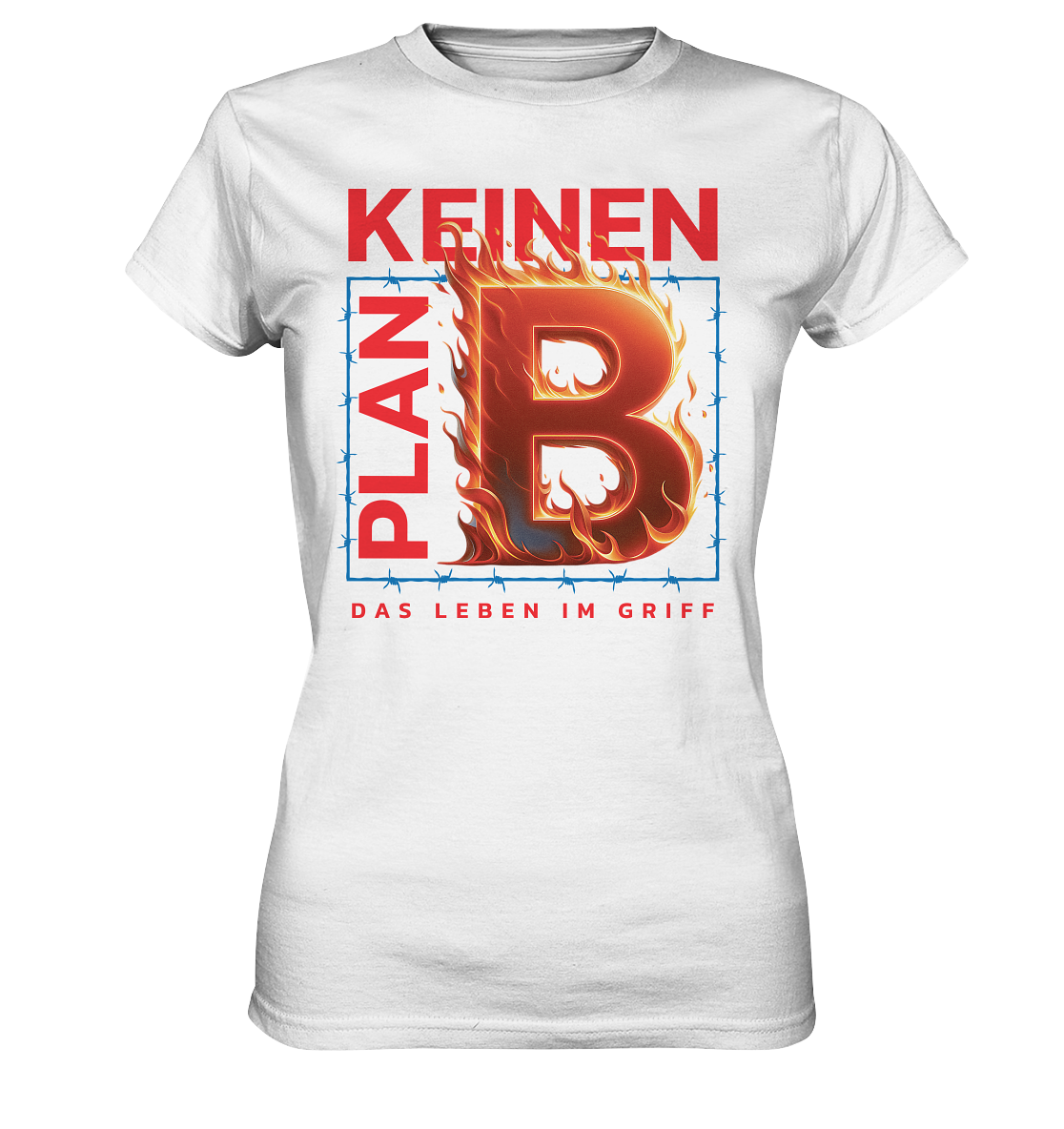 Keinen Plan B - Ladies Premium Shirt