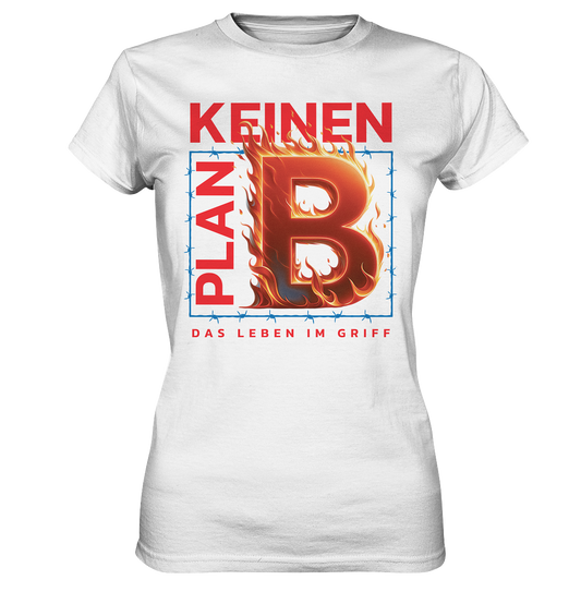 Keinen Plan B - Ladies Premium Shirt