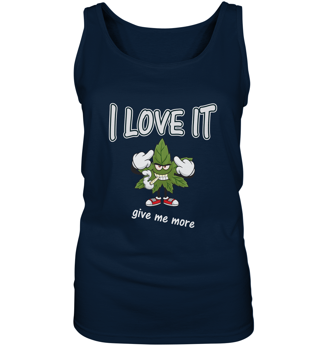 Damen Kiffer Tank-Top Spassmotiv- i love it