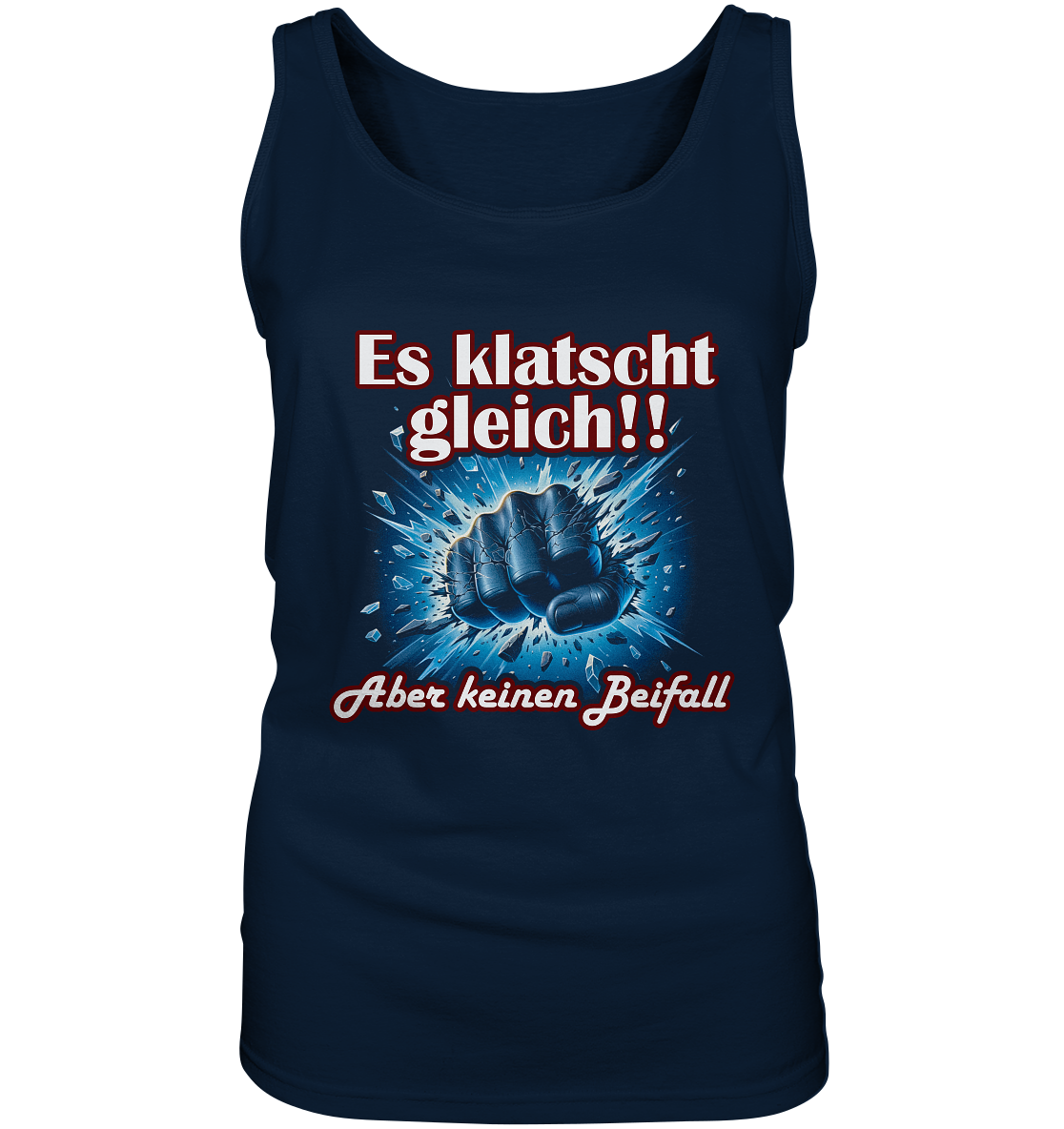 Es klatscht gleich!! - Ladies Tank-Top