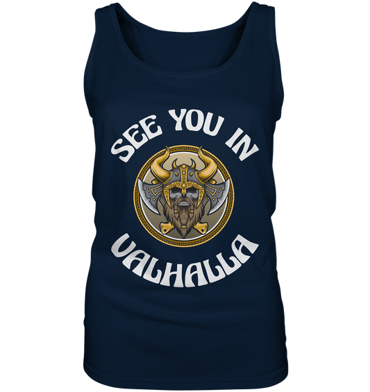 SEE YOU IN VALHALLA  - STREETWEAR - STATEMENT   - Ladies Tank-Top