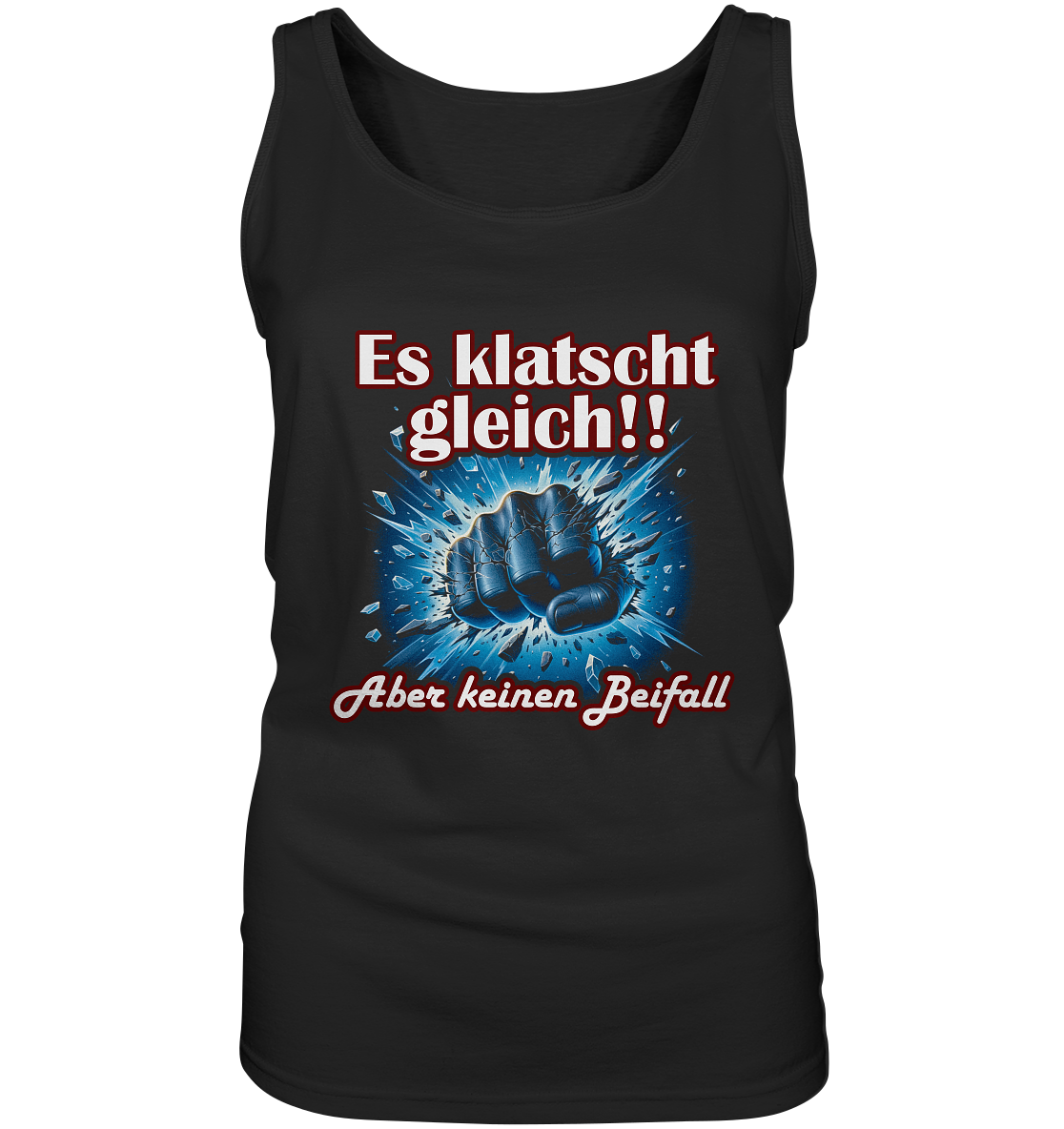 Es klatscht gleich!! - Ladies Tank-Top