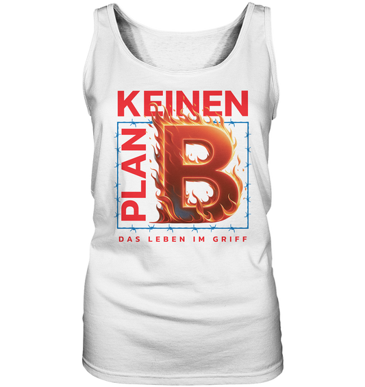 Keinen Plan B - Ladies Tank-Top