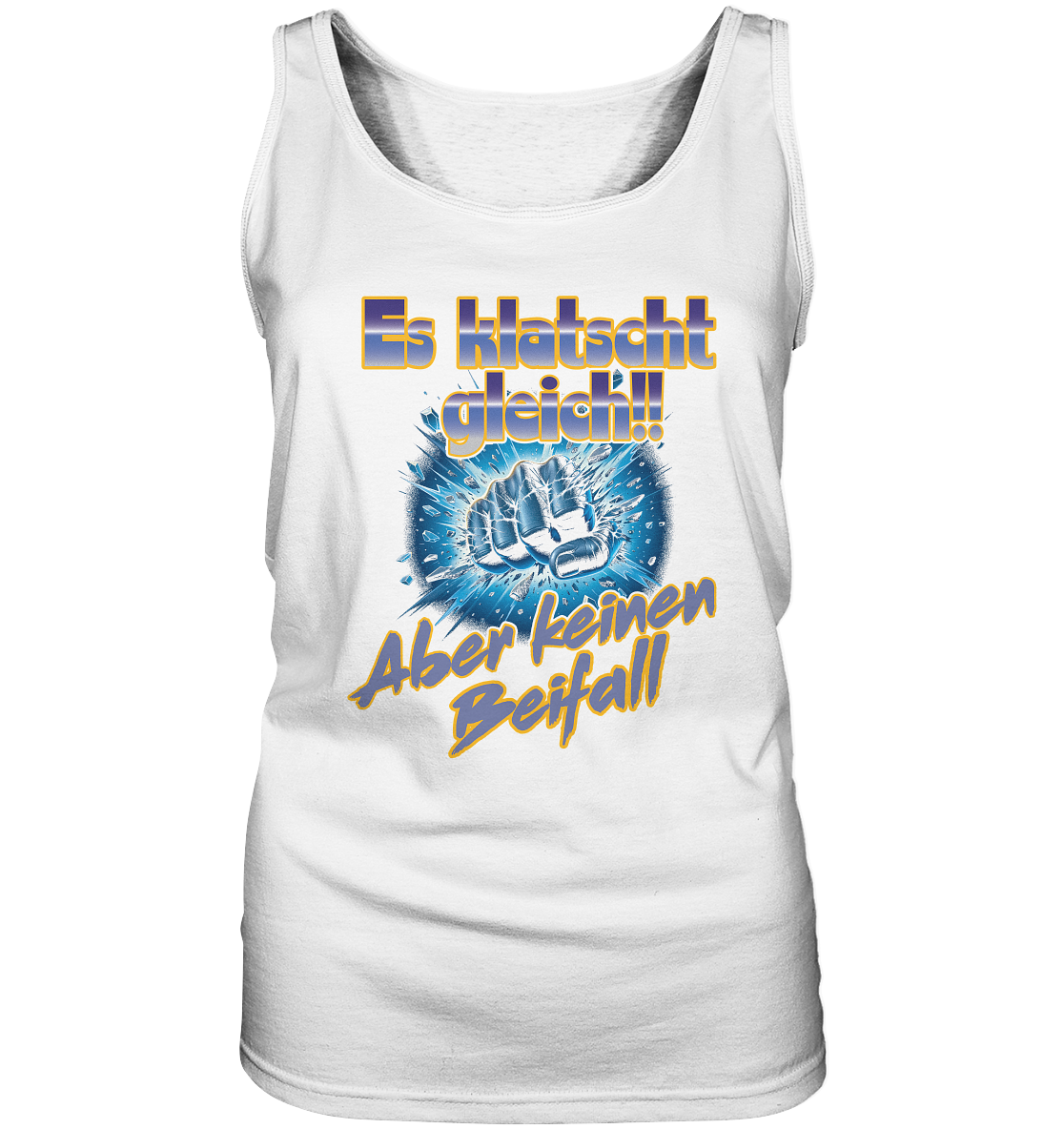 Es klatscht gleich  - Ladies Tank-Top