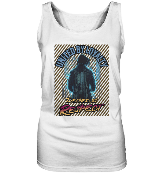 Loyal und Respekt - Ladies Tank-Top