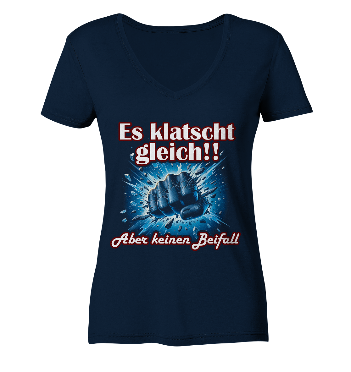 Es klatscht gleich!! - Ladies V-Neck Shirt