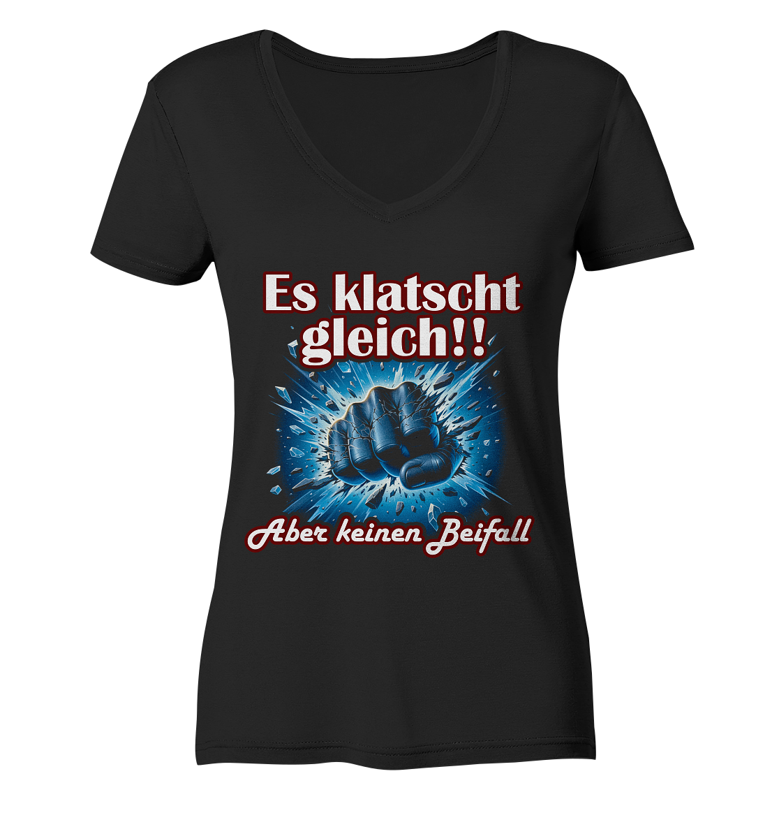 Es klatscht gleich!! - Ladies V-Neck Shirt