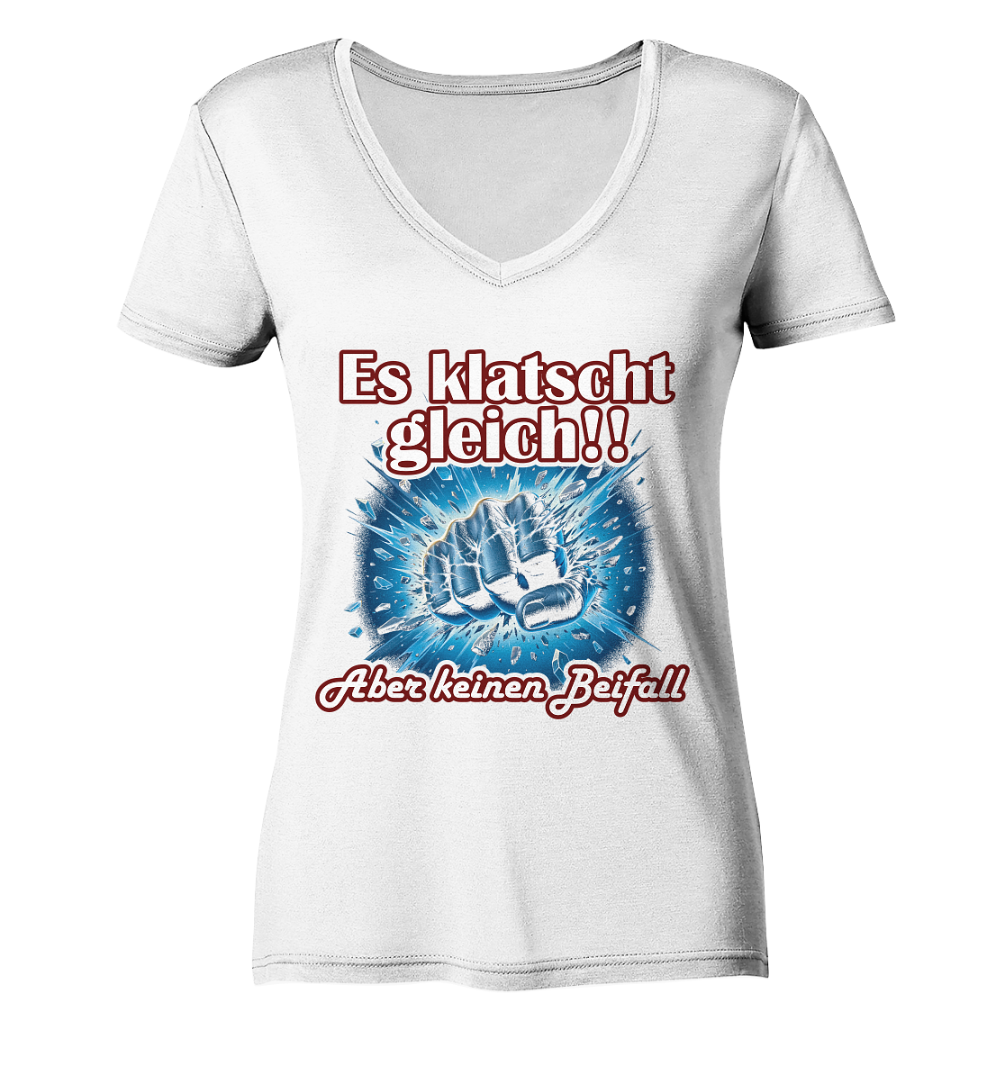 Es klatscht gleich!! - Ladies V-Neck Shirt