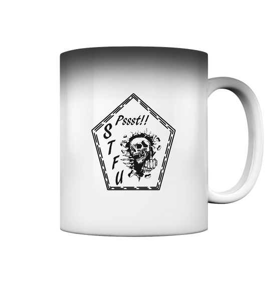 Shut the Fuck up - Magic Mug