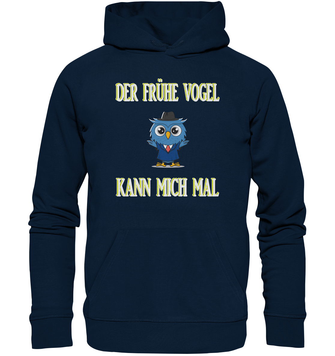 DER FRÜHE VOGEL KANN MICH MAL - Organic Basic Hoodie