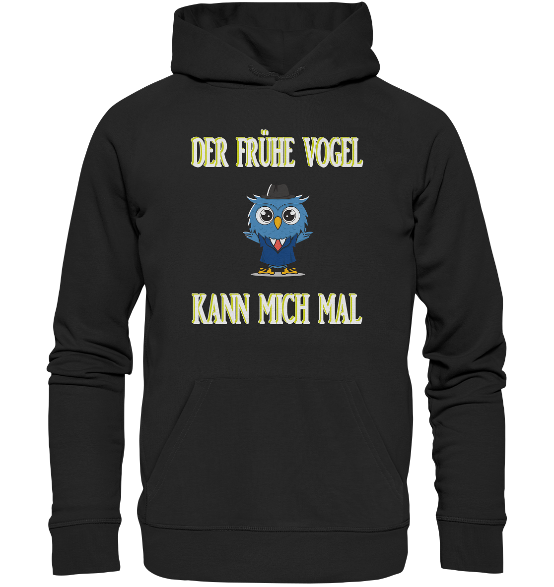 DER FRÜHE VOGEL KANN MICH MAL - Organic Basic Hoodie