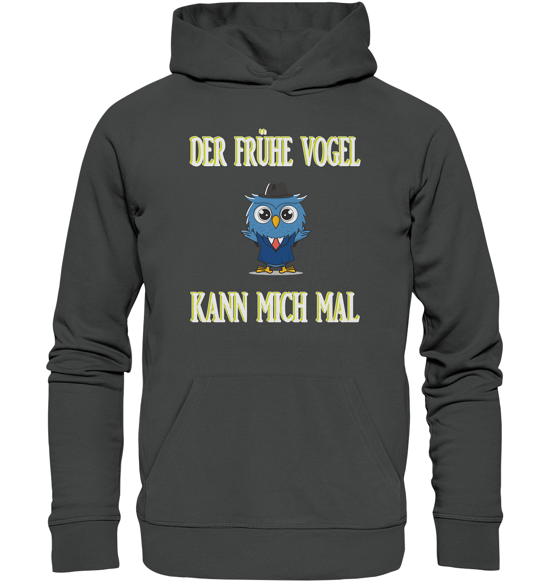 DER FRÜHE VOGEL KANN MICH MAL - Organic Basic Hoodie