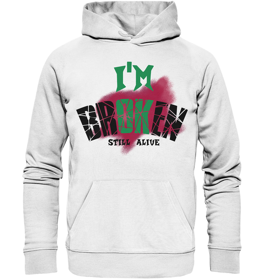 I'M OK - I'M BROKEN - STREETWEAR COOLE SPRÜCHE - Organic Basic Hoodie