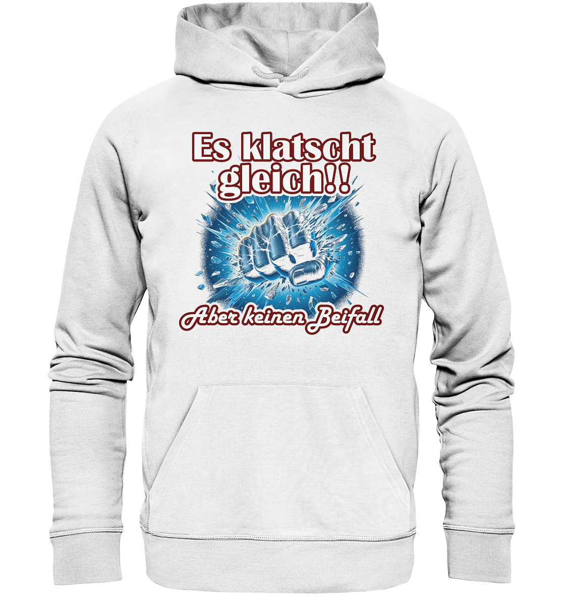 Es klatscht gleich!! - Organic Basic Hoodie