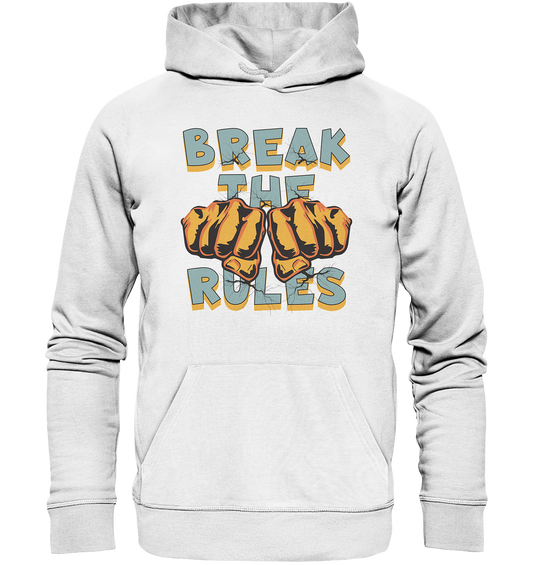 Break the Rules - Statement  - Organic Basic Hoodie