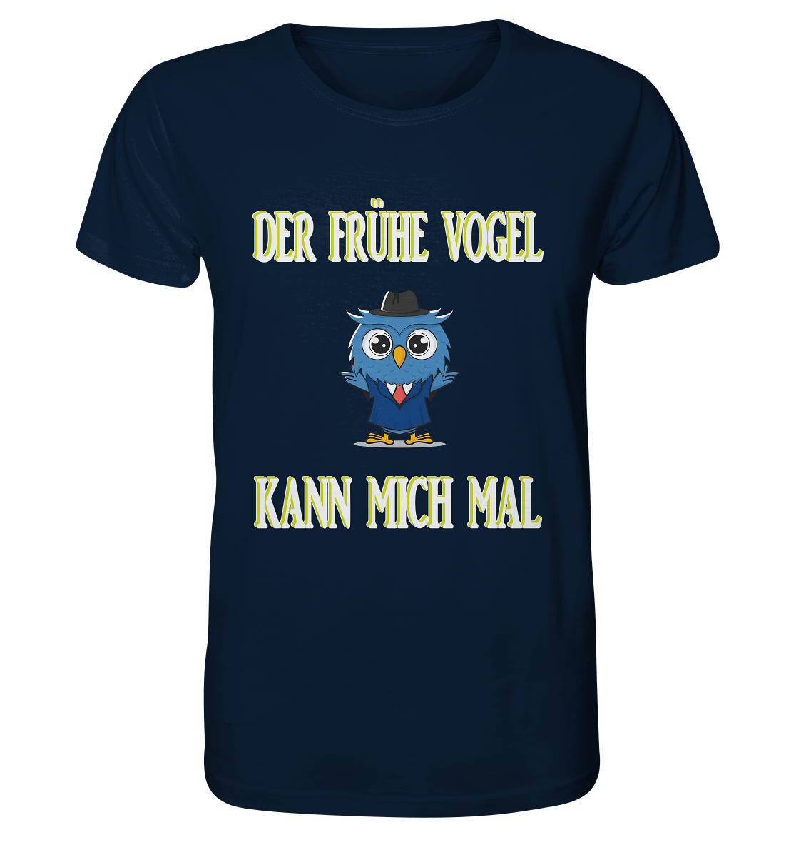 DER FRÜHE VOGEL KANN MICH MAL - Organic Basic Shirt