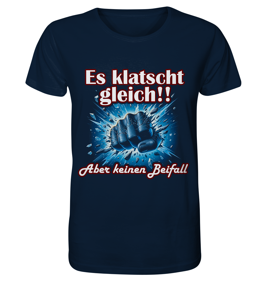 Es klatscht gleich!! - Organic Basic Shirt