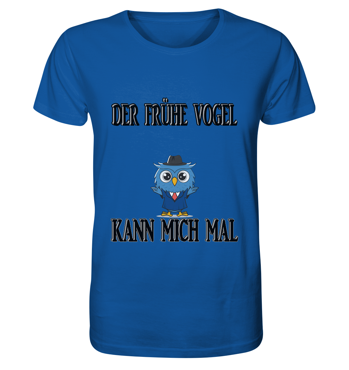 DER FRÜHE VOGEL KANN MICH MAL NO 2 - Organic Basic Shirt