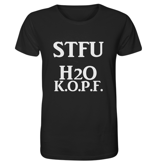 STFU H2O K.O.P.F. NO 2 - Organic Basic Shirt