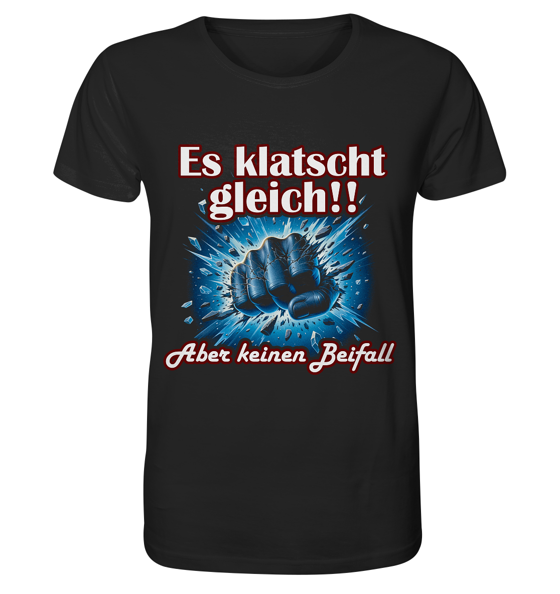 Es klatscht gleich!! - Organic Basic Shirt