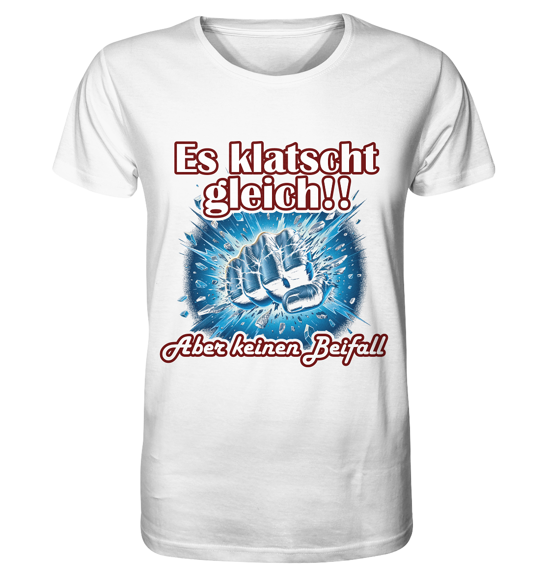 Es klatscht gleich!! - Organic Basic Shirt