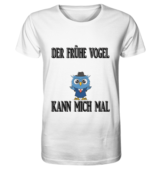 DER FRÜHE VOGEL KANN MICH MAL NO 2 - Organic Basic Shirt