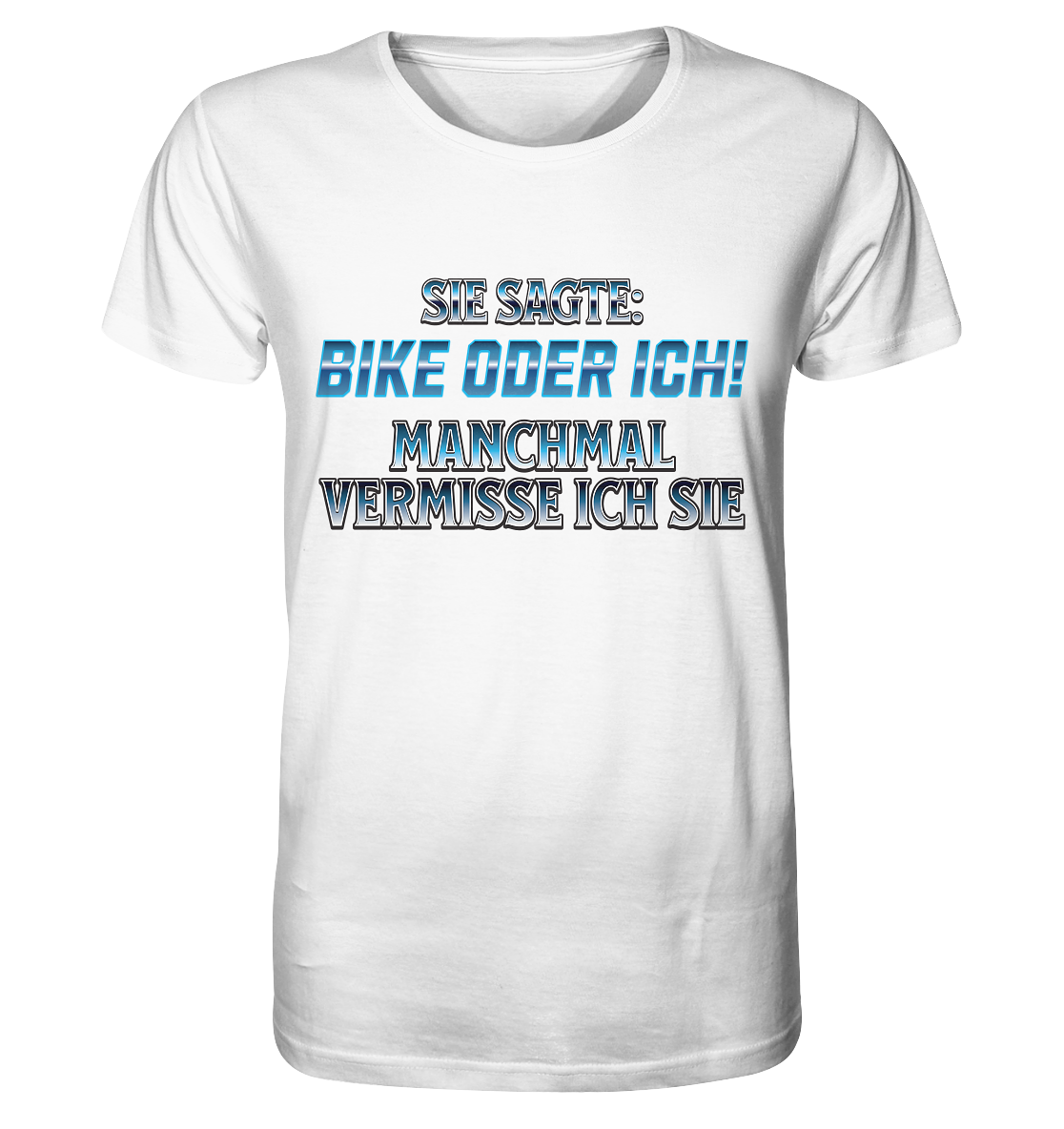 Biker - Bike oder Ich - Organic Basic Shirt