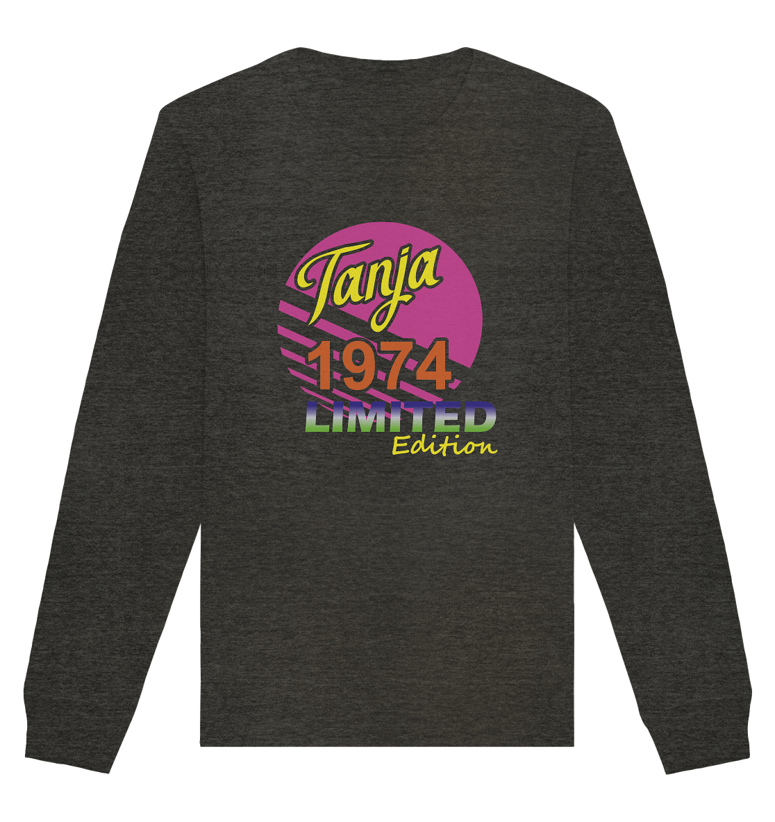 Tanja Limited Edition 1974 Jahrgang 1974 Damen - Unisex Sweatshirt