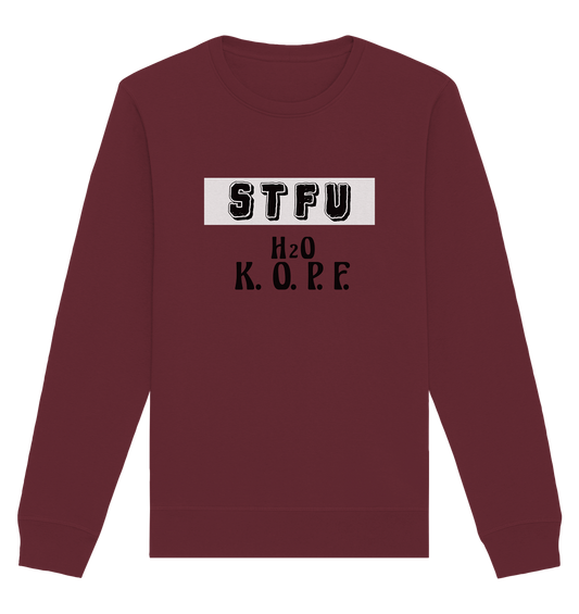 FRECHES "STFU" WASSERKOPF - Organic Basic Unisex Sweatshirt