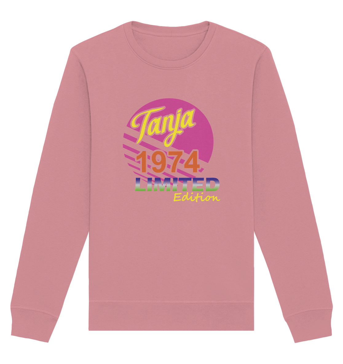 Tanja Limited Edition 1974 Jahrgang 1974 Damen - Unisex Sweatshirt