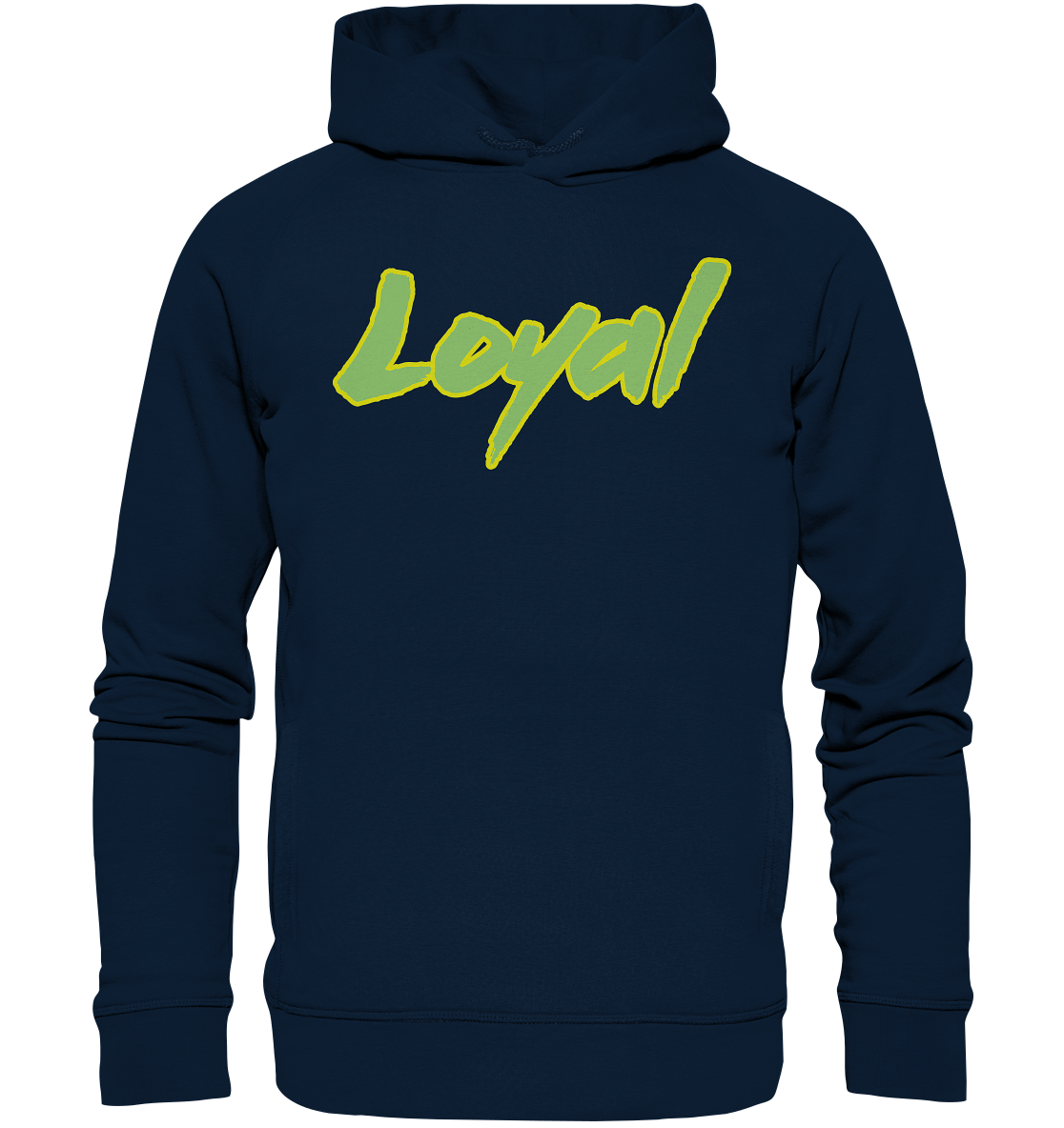 Loyal - Organic Fashion Hoodie