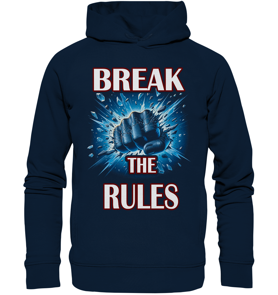 Break the Rules - Organic Fashion Hoodie