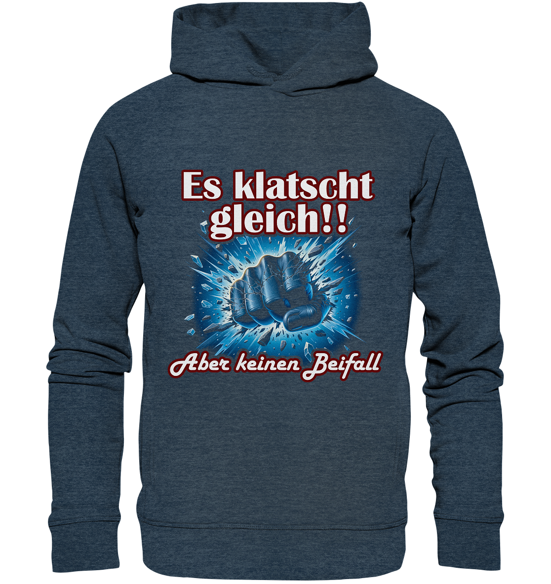 Es klatscht gleich!! - Organic Fashion Hoodie