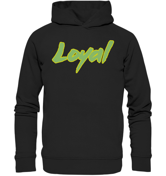 Loyal - Organic Fashion Hoodie