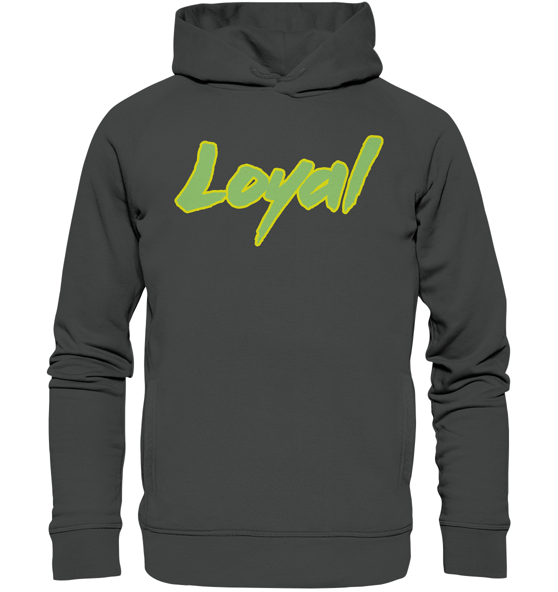 Loyal - Organic Fashion Hoodie