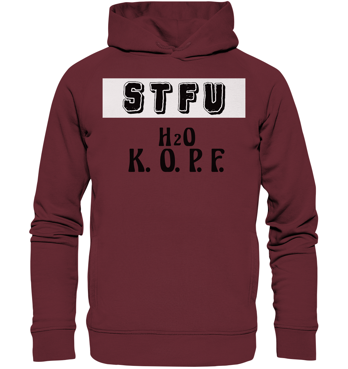 FRECHES "STFU" WASSERKOPF - Organic Fashion Hoodie