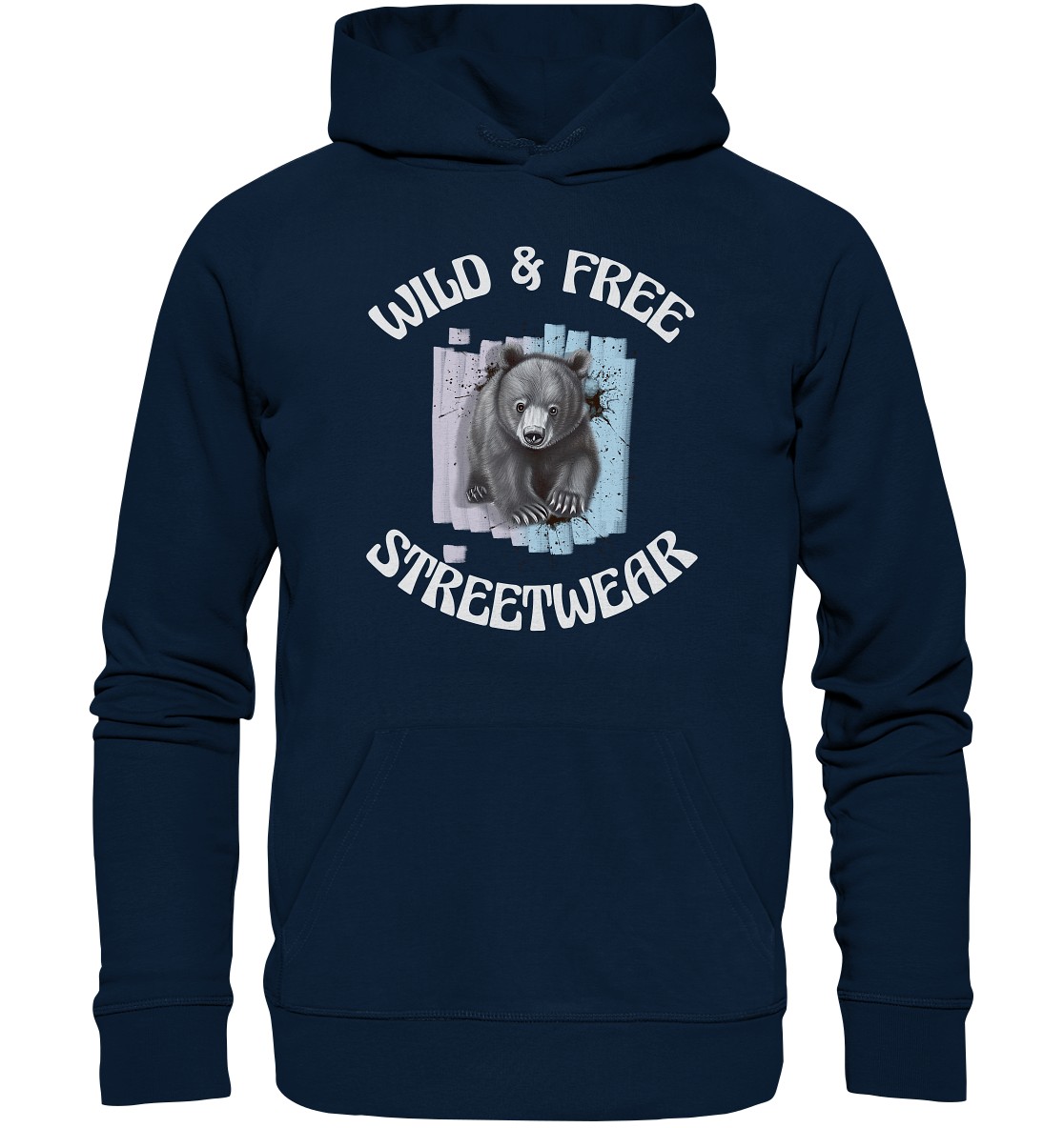 WILD & FREE NO 7 BABY BEAR - STREETWEAR - STATEMENT  - Organic Hoodie