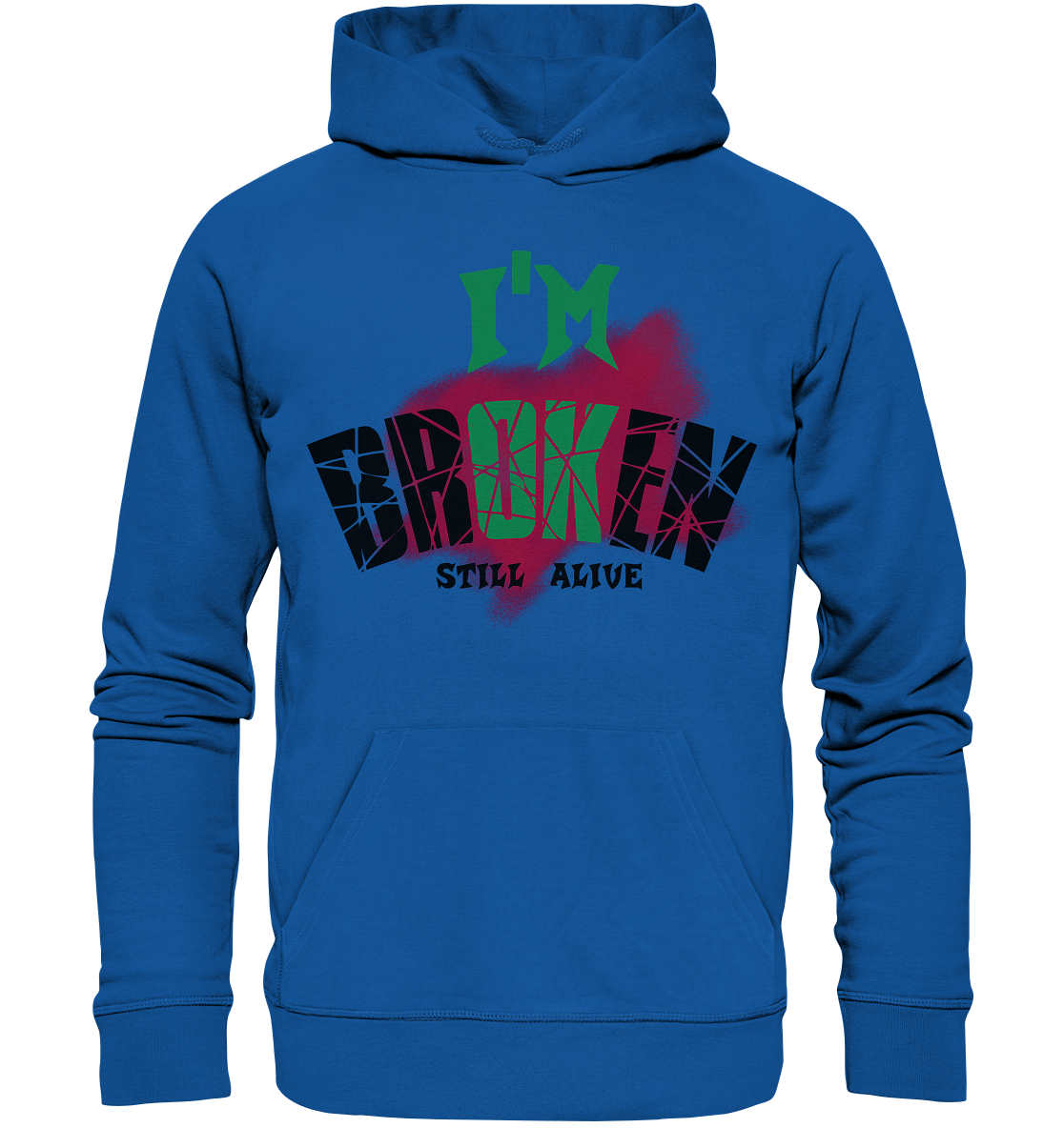 I'M OK - I'M BROKEN - STREETWEAR COOLE SPRÜCHE - Organic Hoodie